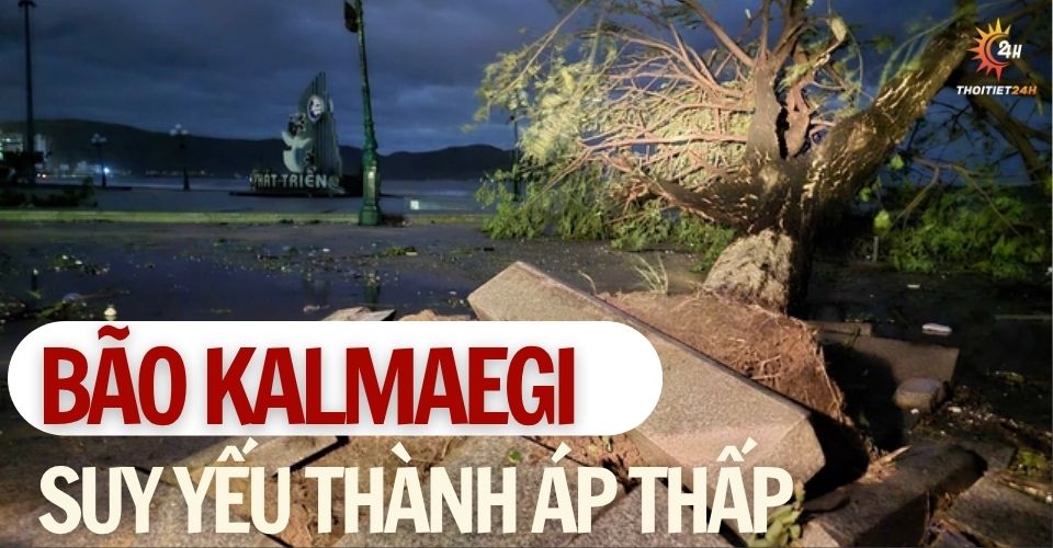 Bão KALMAEGI suy yếu thành áp thấp nhiệt đới, nhiều nơi tan hoang