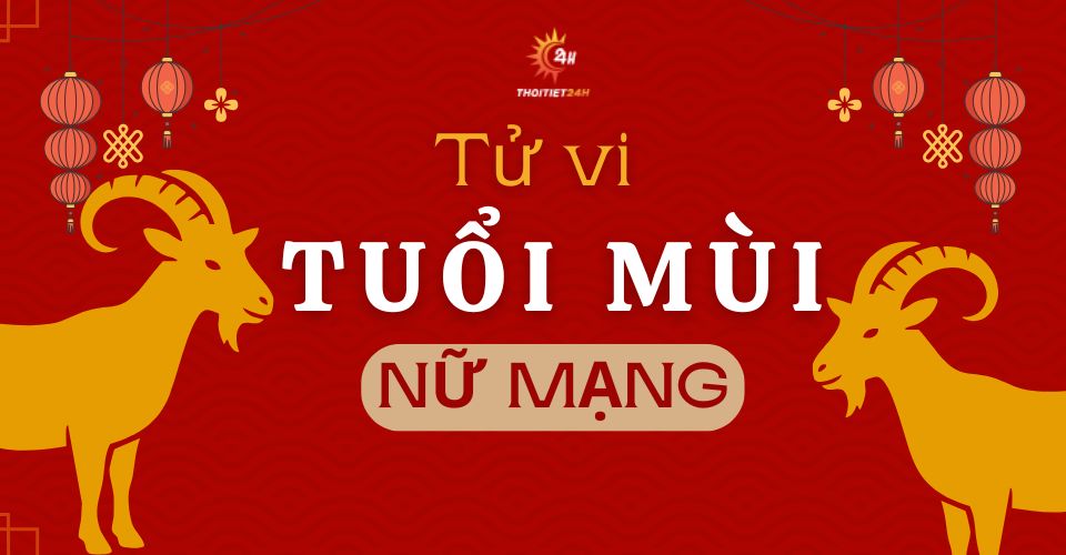 Tử vi tuổi Mùi 2026 nữ mạng: Sự nghiệp thăng hoa, tiền bạc rủng rỉnh