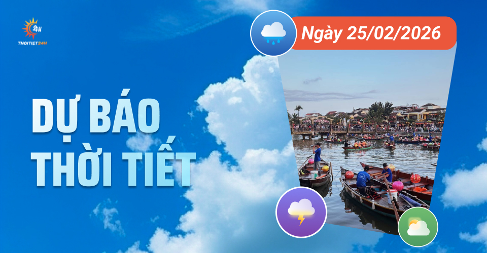 Dự báo thời tiết ngày 25/2/2026: Bắc bộ mưa rào, Nam bộ ngày nắng, đêm mưa