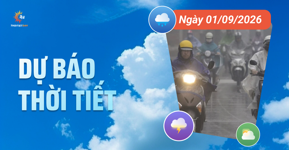Dự báo thời tiết ngày 1/9/2026: Xuất hiện mưa nhỏ trên cả nước dịp nghỉ lễ 2/9