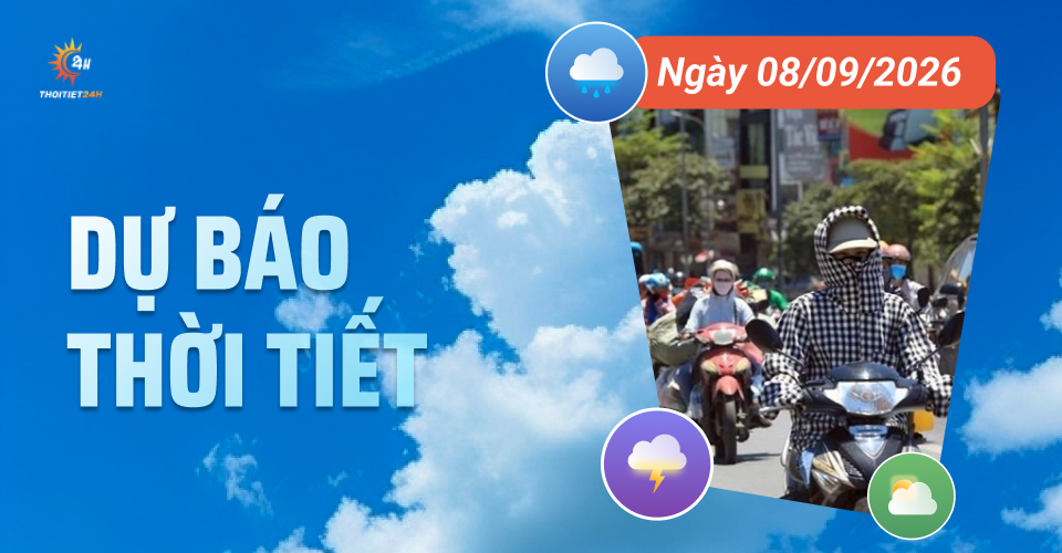 Dự báo thời tiết ngày 8/9/2026: Bắc Bộ nắng nóng, Nam Bộ mưa to