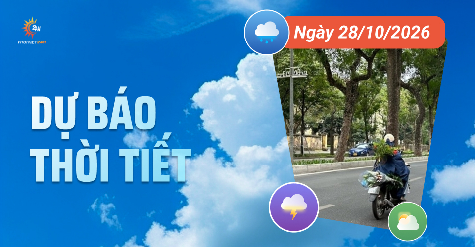 Dự báo thời tiết ngày 28/10/2026: Hà Nội mát mẻ, TP.HCM mưa rải rác