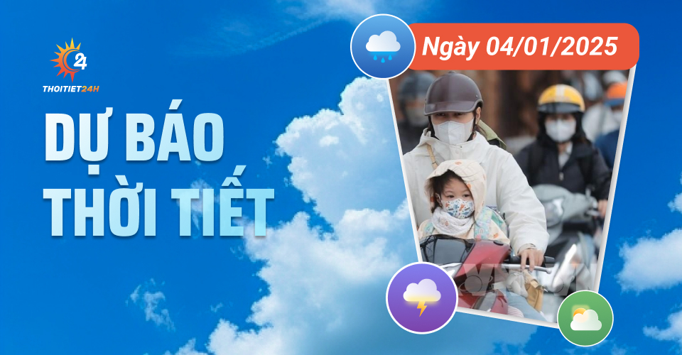 Dự báo thời tiết ngày 4/1/2025: nắng hanh Bắc Bộ, mưa dông Trung Bộ