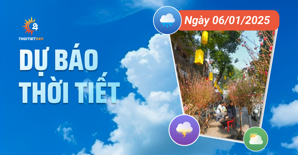 Dự báo thời tiết ngày 6/1/2025: Bác Bộ nắng hanh, Trung và Nam Bộ tạnh ráo