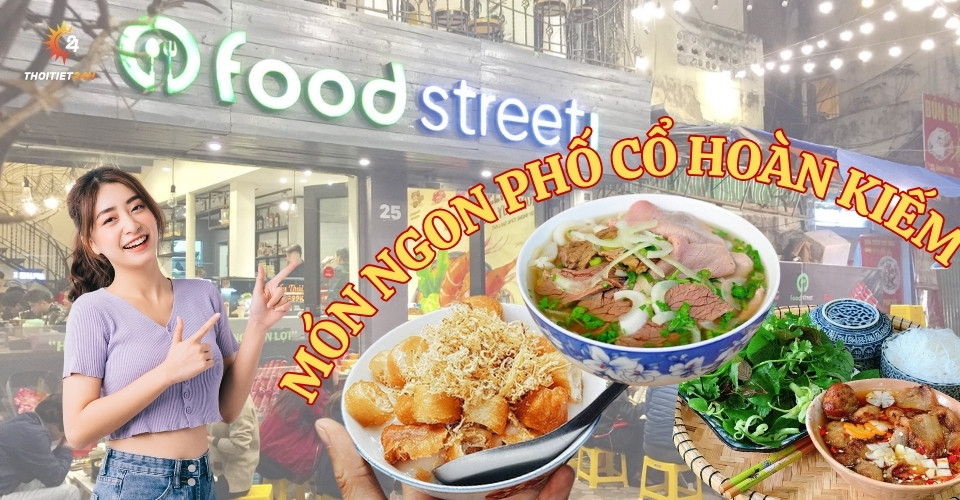 Địa chỉ quán, món ngon phố cổ Hoàn Kiếm Hà Nội - Tuyển chọn