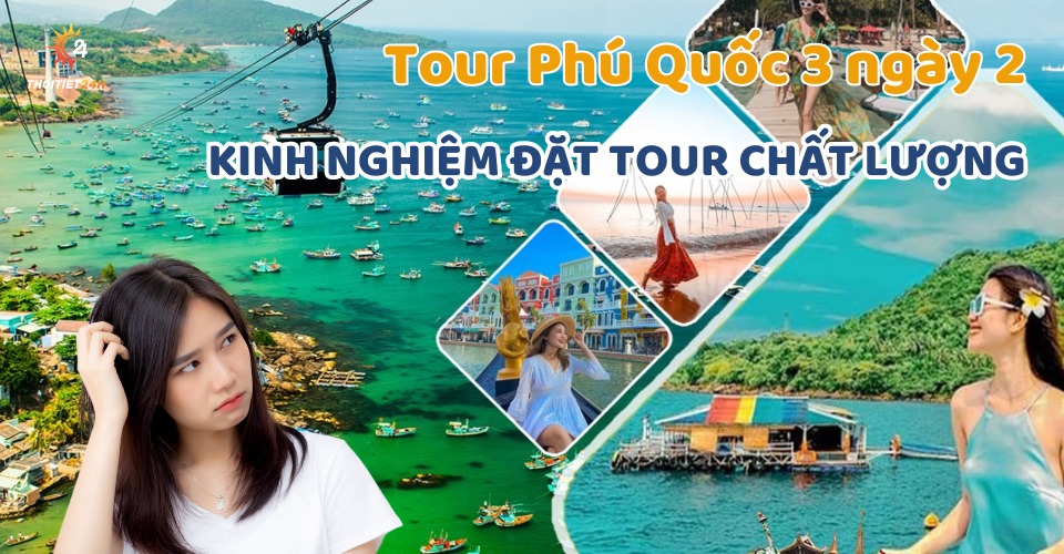 Chi phí đi Phú Quốc 3 ngày 2 đêm - kinh nghiệm đi tour siêu rẻ