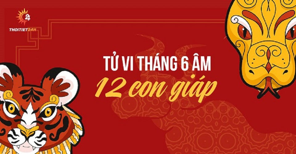 Tử vi tháng 6/2025 của 12 con giáp: Hóa giải mâu thuẫn tháng 6