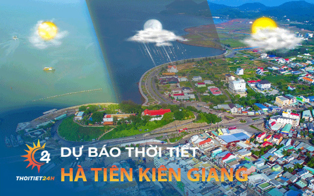 Tra cứu dự báo thời tiết Hà tiên Kiên Giang để chủ động lịch trình chuyến đi 