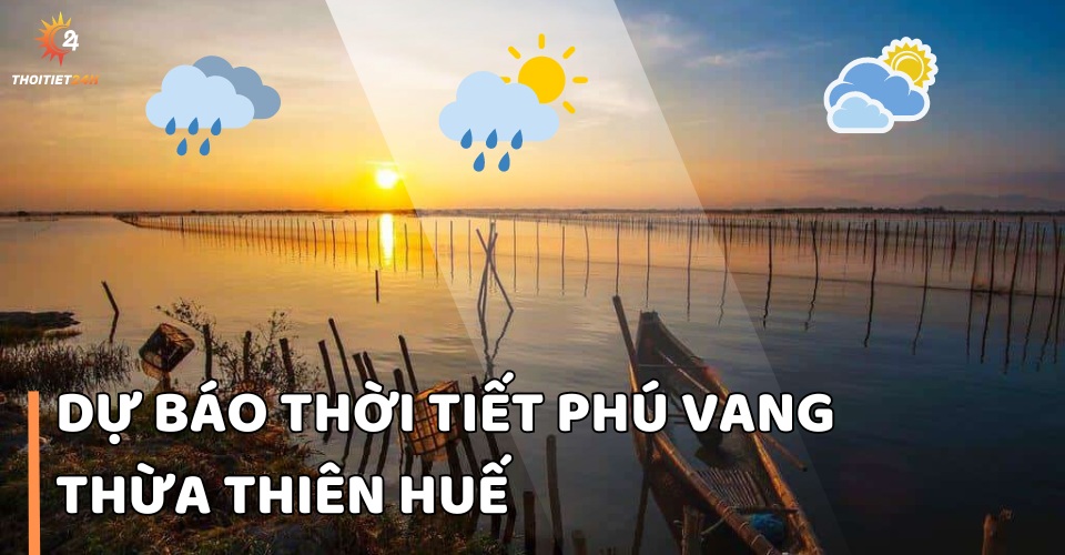 Dự báo thời tiết Phú Vang, Thừa Thiên Huế