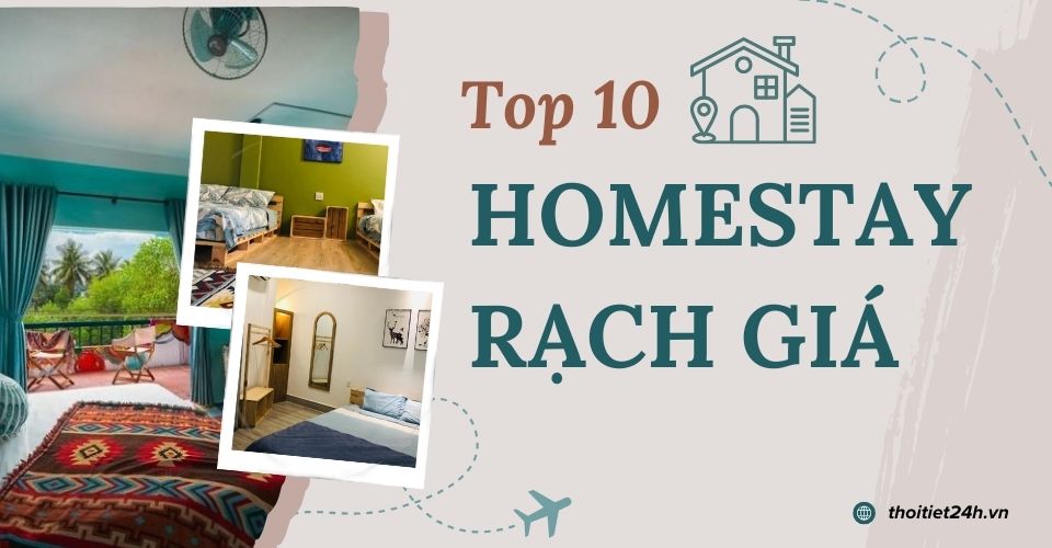 Khám phá top 10 homestay Rạch Giá chất lượng