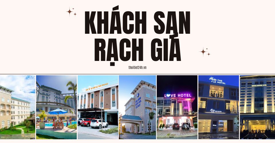 Kinh nghiệm đặt phòng khách sạn Rạch Giá