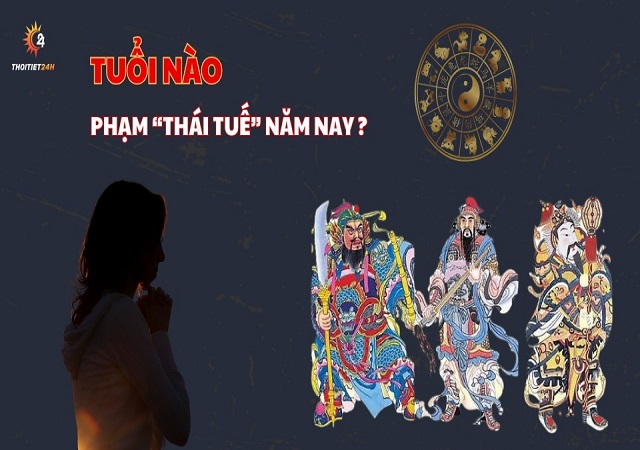 Tuổi nào phạm Thái Tuế năm nay 