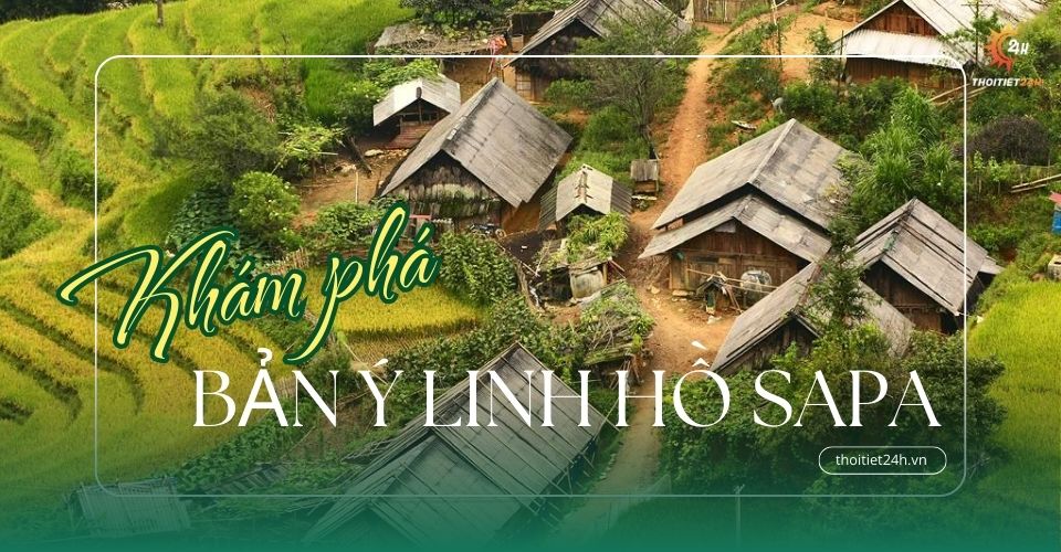 Khám phá vẻ đẹp bản Ý Linh Hồ 