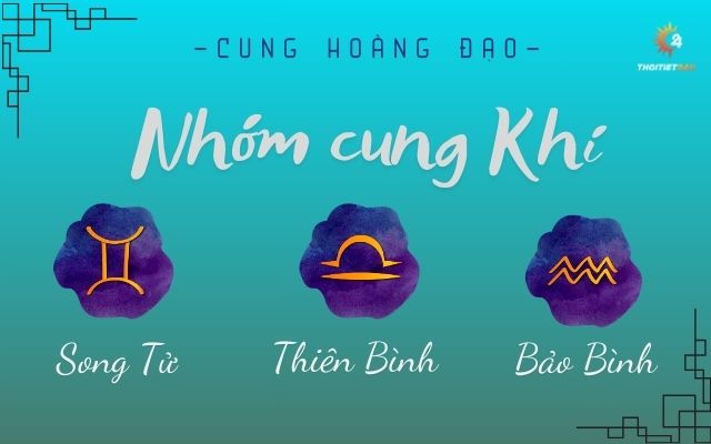  Cung hoàng đạo thuộc nhóm cung Khí