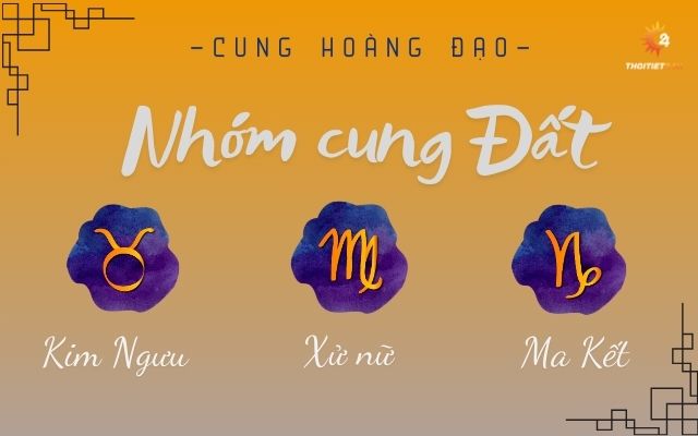  Cung hoàng đạo thuộc nhóm Đất