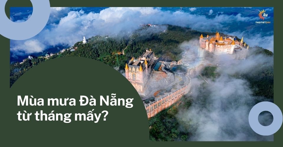 Đà Nẵng mùa mưa từ tháng mấy?