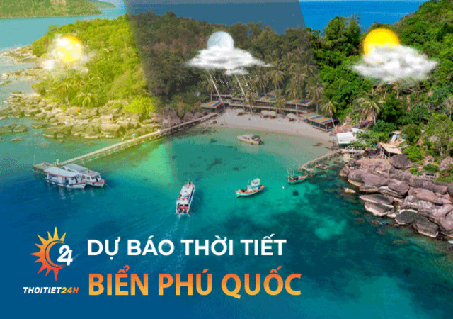 Cập nhật nhật thời tiết Phú Quốc hàng ngày 