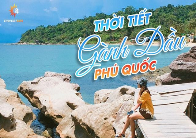 Thời tiết Phú Quốc Gành Dầu 