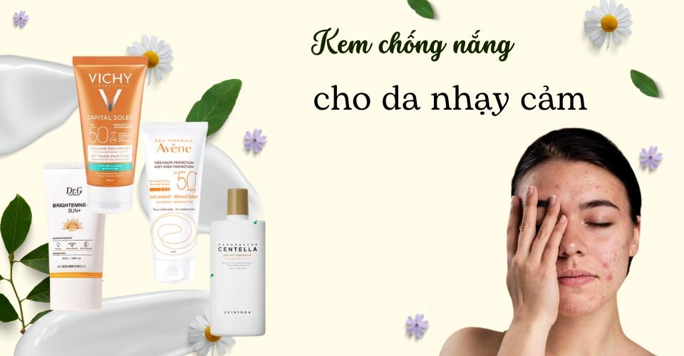 kem chống nắng cho da nhạy cảm