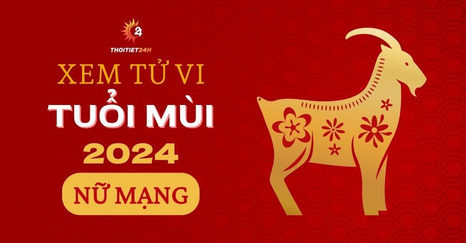 Bản mệnh nữ tử tuổi Mùi năm 2024 có gì thay đổi?