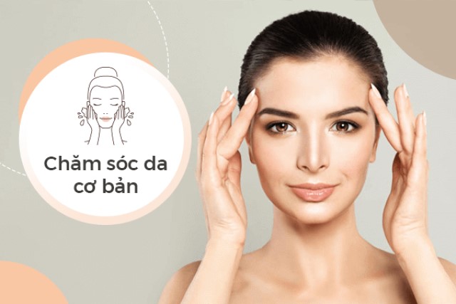 Chăm sóc da mặt cơ bản 