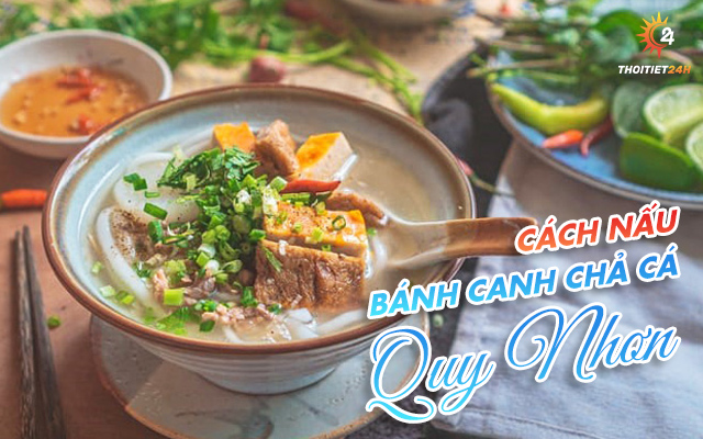 Cách nấu bánh canh chả cá thơm ngon, chuẩn vị miền Trung