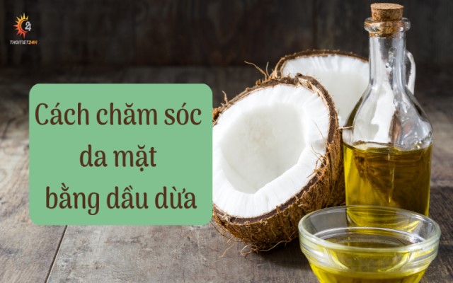 Bí quyết chăm sóc da mặt bằng dầu dừa hiệu quả