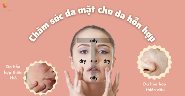 Cách chăm sóc da mặt cho da hỗn hợp an toàn và hiệu quả