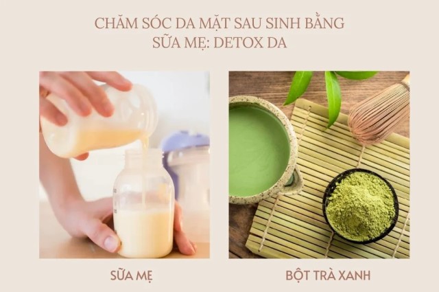 Cách chăm sóc da mặt sau sinh bằng sữa mẹ với bột trà xanh 