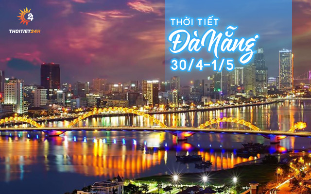 Dự báo thời tiết Đà Nẵng 30/4