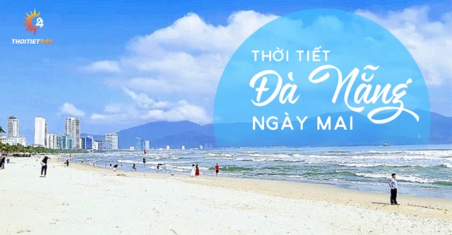 Thời tiết Đà Nẵng ngày mai 