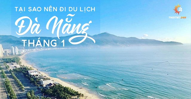 Tại sao nên du lịch Đà Nẵng tháng 1