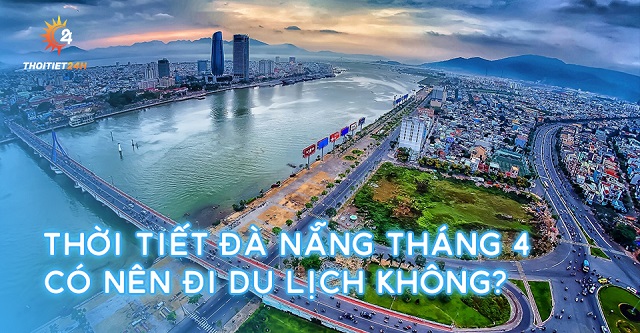 Dự báo thời tiết Đà Nẵng tháng 4