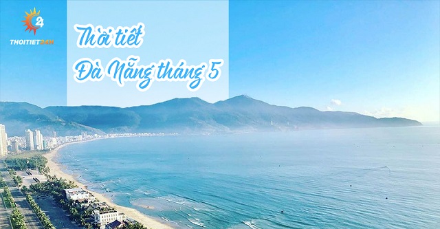 Thời tiết Đà Nẵng tháng 5