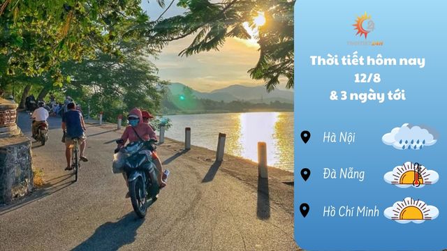 Dự báo thời tiết hôm nay 12/8/2024 như thế nào?