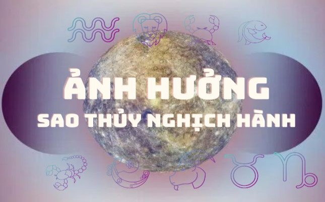   Ảnh hưởng của sao Thủy nghịch hành 