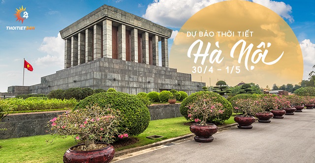 Dự báo thời tiết Hà Nội 30/4 1/5