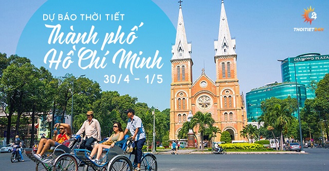 Thời tiết thành phố Hồ Chí Minh 30/4 1/5