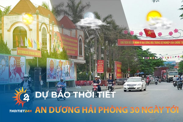 Dự báo thời tiết An Dương Hải Phòng 30 ngày tới