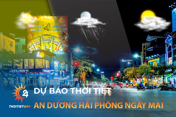 Dự báo thời tiết An Dương Hải Phòng ngày mai