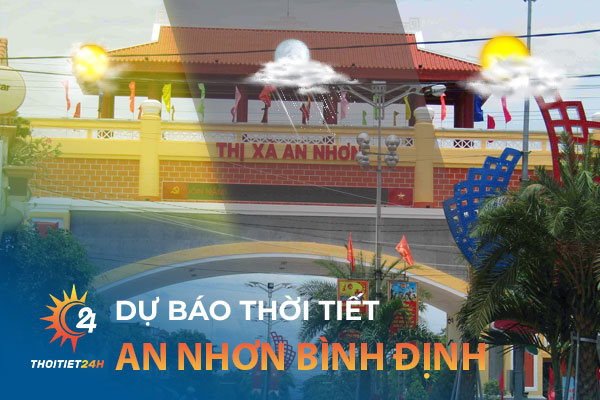 Dự báo thời tiết An Nhơn Bình Định trên trang Thoitiet24h.vn