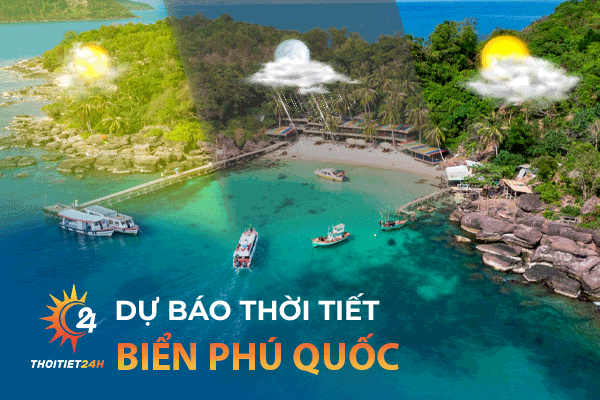 Dự báo thời tiết biển Phú Quốc