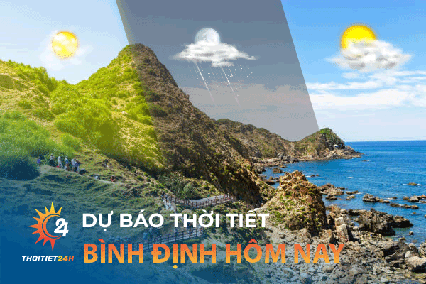 Dự báo thời tiết Bình Định hôm nay