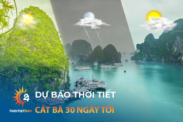 Dự báo thời tiết Cát Bà 30 ngày tới