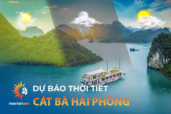 Dự báo thời tiết Cát Bà