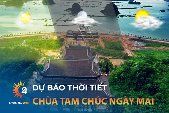 Dự báo Thời tiết Chùa Tam Chúc ngày mai