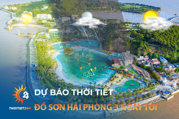 Dự báo thời tiết Đồ Sơn Hải Phòng 3 ngày tới