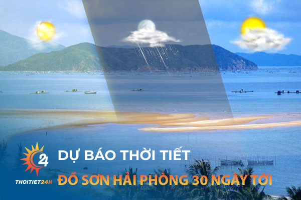 Dự báo thời tiết Đồ Sơn Hải Phòng 30 ngày tới