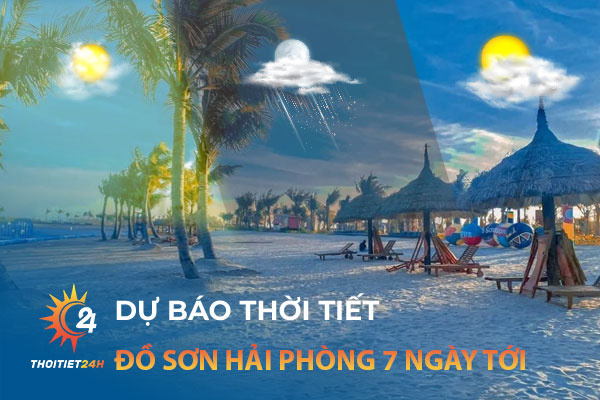 Dự báo thời tiết Đồ Sơn Hải Phòng 7 ngày tới