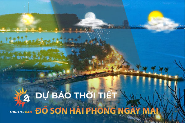 Dự báo thời tiết Đồ Sơn Hải Phòng ngày mai